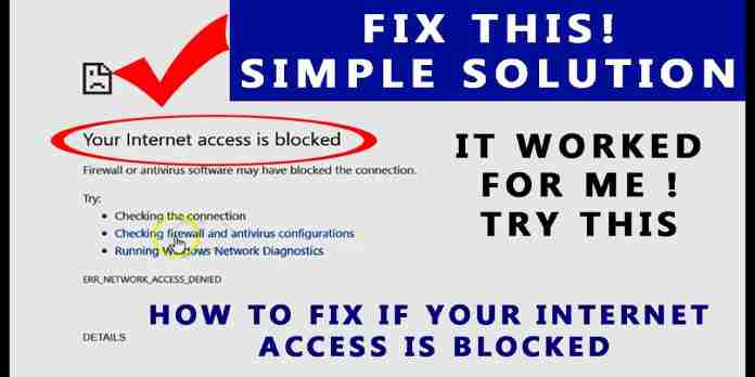 Getting “Your Internet Access is Blocked”? 10 Ways to Fix